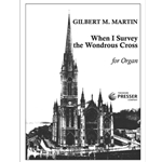 When I Survey The  Wondrous Cross For Organ