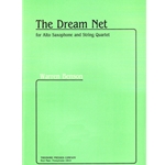 The Dream Net For Alto Saxophone and String Quartet