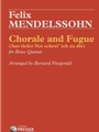 Chorale and Fugue (Aus Tiefer Not Schrei'Ich Zu Dir) - for Brass Quintet