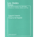 Les Ondes Rondeau - From "Pieces De Clavecin 1713," Fifth Order - for Baritone (Or Trombone), Barito