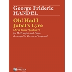 Oh! Had I Jubal's Lyre (Aria From "Joshua")