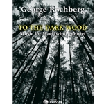 To The Dark Wood Music for Woodwind Quintet - Full Score and Parts