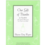 Our Gift Of Thanks For Handbells With Optional Percussion (2-4 Octaves, 19-34 Bells)