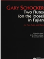 2 Flutes (on The Loose) In Fujian