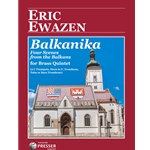 Balkanika Four Scenes From The Balkans For Brass Quintet