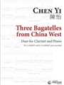 Three Bagatelles From China West For Bb (or Eb) Clarinet And Piano