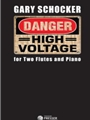 Danger: High Voltage For Two Flutes And Piano