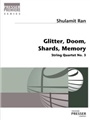 Glitter, Doom, Shards, Memory String Quartet No. 3