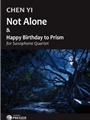 Not Alone & Happy Birthday to Prism