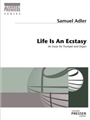 Life Is an Ecstasy An Essay for Trumpet and Organ