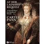 At Her Ladyship's Request A Period Piece for Bands of Winds