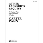 At Her Ladyship's Request A Period Piece for Bands of Winds