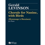 Chorale for Nanine, with Birds (Hommage à Messiaen)