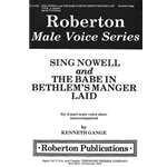 Sing Nowell/Babe In Bethlehem's Manger
