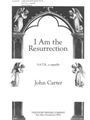 I Am the Resurrection S.A.T.B., a cappella
