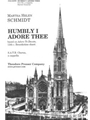 Humbly I Adore Thee based on ""Adoro Te Devote,"" 13th c. Benedictine chant - S.A.T.B. Chorus, a cap