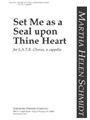 Set Me as a Seal upon Thine Heart for S.A.T.B. Chorus, a cappella