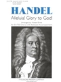 Alleluia! Glory to God! from Saul, for S.A.T.B. Chorus with Keyboard Accompaniment