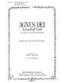Agnus Dei Lambb of God - from Missa Tempore Quadragesimae - S.A.T.B., Keyboard