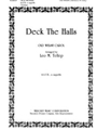 Deck the Halls Old Welsh Carol - For Mixed Chorus (SATB) A cappella
