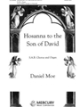 Hossana to the Son of David` S.A.B. Chorus and Organ