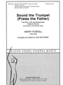 Sound the Trumpet (Praise the Father), Two-part Choir Accompanied