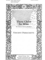 Thou Child So Wise for Unison Chorus and Piano