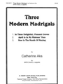 3 Modern Madrigals