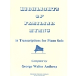 Highlights Of Familiar Hymns In Transcription
