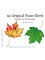 44 Original Piano Duets