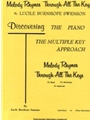 Melody Rhymes Through All The Keys Discovering the Piano - The Multiple Key Approach - To Read, to H