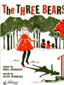 Three Bears A Musical Adventure for An Orchestra and Chorus Of Young Children