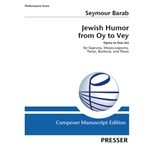 Jewish Humor from Oy to Vey Opera in One Act