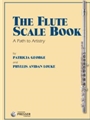 Flute Scale Book -  A Path To Artistry