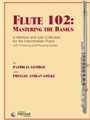 Flute 102 -  Mastering The Basics