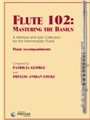 Flute 102 -  Mastering The Basics