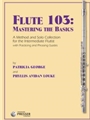 Flute 103 -  Mastering The Basics
