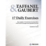 17 Daily Exercises The complete 17 Grands Exercices Journaliers with Practice Strategies and Expanded Exercises