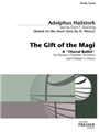 The Gift of the Magi A "Choral Ballet" For Dancers, Chamber Orchestra, And Children's Chorus