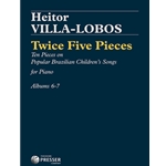 Twice Five Pieces On Popular Children's Folk Songs of Brazil