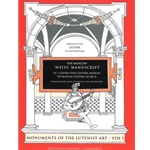 The Moscow Weiss Manuscript Monuments Of The Lutenist Art Volume I