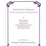 Black Women Composers Twentieth Century Music for Piano and Strings