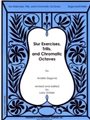 Slur Exercises, Trills, and Chromatic Octaves