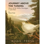 Journey Above the Tundra: Dance of the Willow Ptarmigan