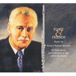 Flute and Friends Music by Robert Russell Bennett for flute alone and with one or two other musician