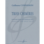 Trois Chimeres sonatina for solo cello