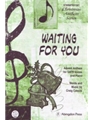 WAITING FOR YOU ADVENT ANTHEM FOR SATB VOICES AND PIANO