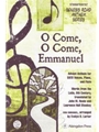 O COME, O COME, EMMANUEL ADVENT ANTHEM FOR SATB VOICES, PIANO, AND FLUTE