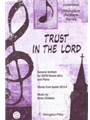 TRUST IN THE LORD GENERAL ANTHEM FOR SATB VOICES (DIV.) AND PIANO