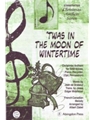 TWAS IN THE MOON OF WINTERTIME CHRISTMAS ANTHEM FOR SAB VOICES, PIANO, RECORDER, AND OPTIO